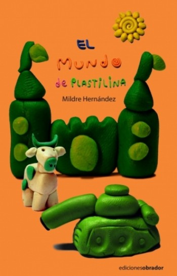 Mildre Hernandez El Mundo De Plastilina Cubierta